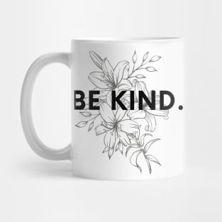 Be kind | Kindness quote | Be nice Mug